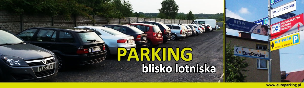 Euro Parking Pyrzowice - najtańszy parking przy lotnisku Katowice-Pyrzowice